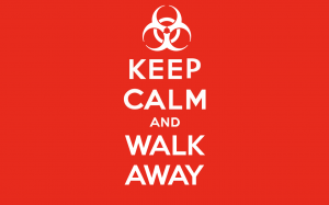 Keep Calm and Walk Away